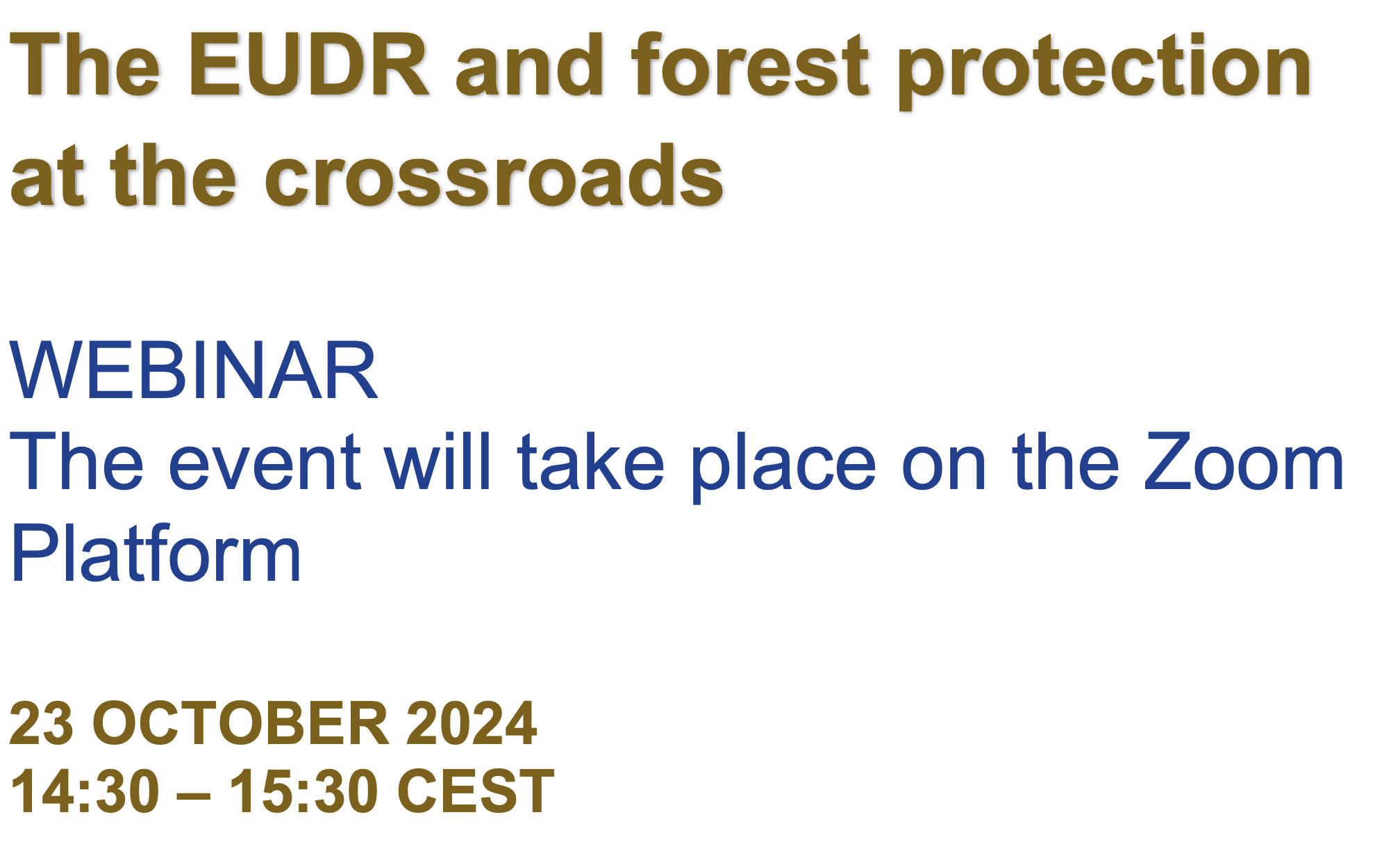 The EUDR and forest protection at the crossroads